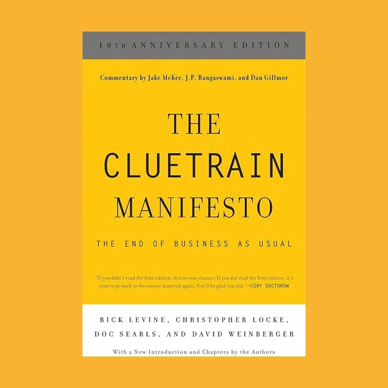 The Cluetrain Manifesto by Rick Levine