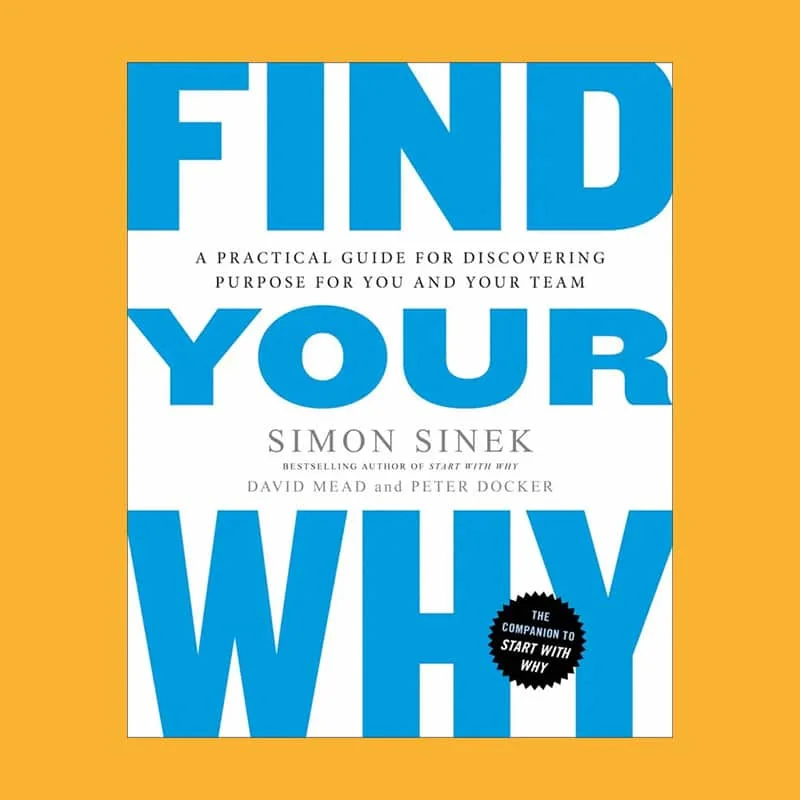 Find Your Why by Simon Sinek
