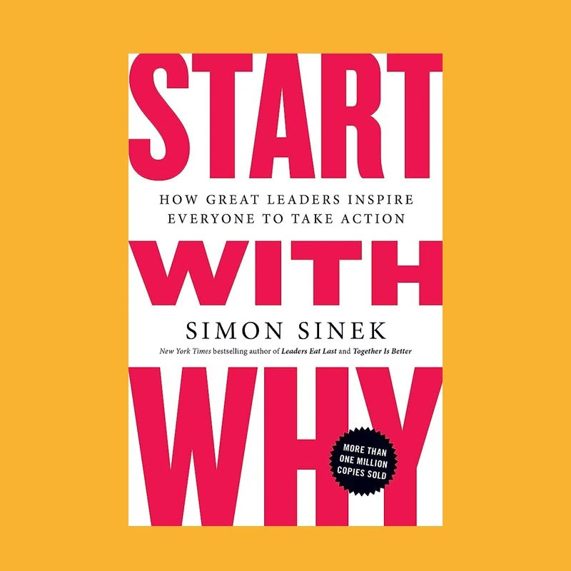 Start With Why by Simon Sinek